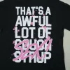 Cough Syrup Of Sex Tee Black #2